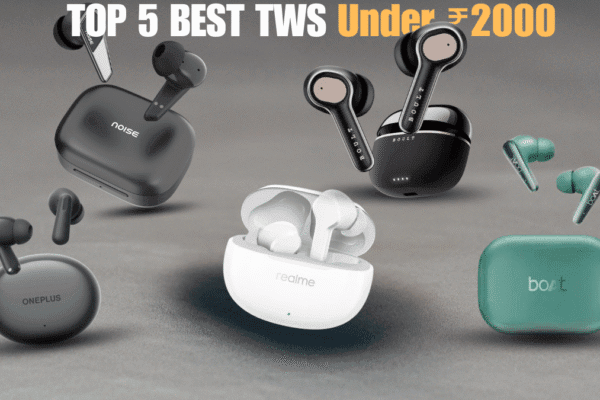 TOP TWS EARBUDS UNDER ₹2000
