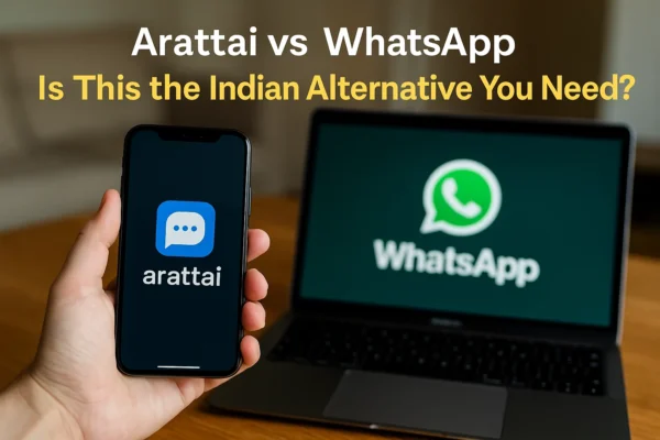 Arattai vs WhatsApp